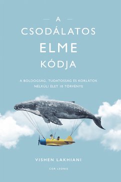 A csodálatos elme kódja (eBook, ePUB) - Lakhiani, Vishen