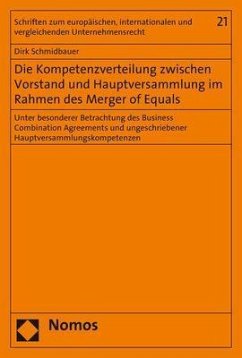 Die Kompetenzverteilung zwischen Vorstand und Hauptversammlung im Rahmen des Merger of Equals - Schmidbauer, Dirk