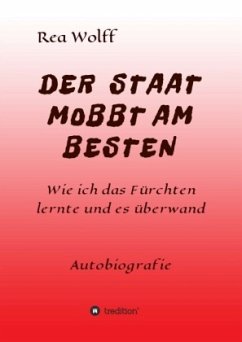 DER STAAT MOBBT AM BESTEN - Wolff, Rea