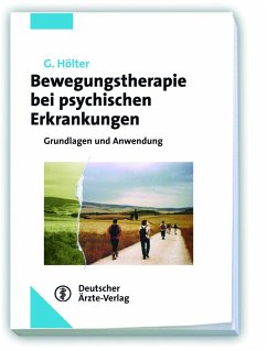 Bewegungstherapie bei psychischen Erkrankungen - Hölter, Gerd