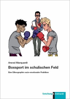 Boxsport im schulischen Feld - Marquardt, Arwed