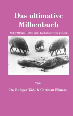 Das ultimative Milbenbuch - Ellmers, Christian;Wahl, Dr. Rüdiger