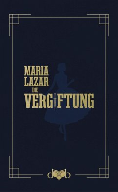 Die Vergiftung (eBook, ePUB) - Lazar, Maria