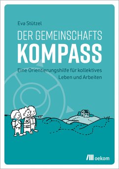 Der Gemeinschaftskompass (eBook, PDF) - Stützel, Eva