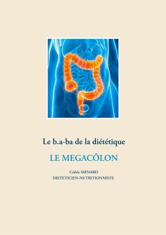 Le b.a-ba de la diététique pour le mégacôlon (eBook, ePUB)