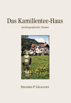 Das Kamillentee-Haus - Gelhausen, Siegfried Paul