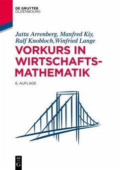 Vorkurs in Wirtschaftsmathematik - Arrenberg, Jutta;Kiy, Manfred;Knobloch, Ralf