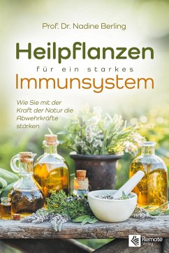 Heilpflanzen für ein starkes Immunsystem - Berling-Aumann, Nadine