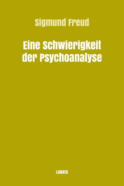 Eine Schwierigkeit der Psychoanalyse (eBook, ePUB) - Freud, Sigmund