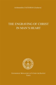 The engraving of Christ in man's heart (eBook, ePUB) - Zacharias Zacharou, Archimandrite