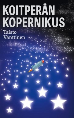 Koitperän Kopernikus (eBook, ePUB) - Vänttinen, Taisto