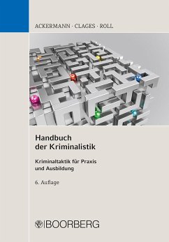Handbuch der Kriminalistik - Ackermann, Rolf;Clages, Horst;Roll, Holger