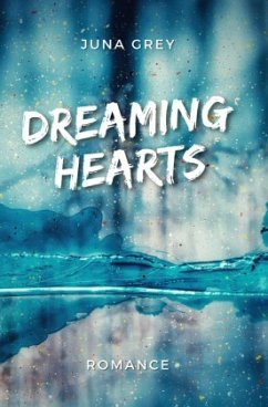 Dreaming Hearts Reihe / Dreaming Hearts - Grey, Juna