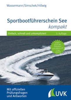 Sportbootführerschein See kompakt - Wassermann, Matthias;Simschek, Roman;Hillwig, Daniel