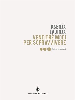 Ventitré modi per sopravvivere (eBook, ePUB) - Laginja, Ksenja