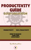 Productivity - how to manage your time effectively - 100% proactivity (3 books) (eBook, ePUB)