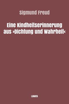 Eine Kindheitserinnerung aus Dichtung und Wahrheit (eBook, ePUB)