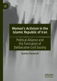 Women&quote;s Activism in the Islamic Republic of Iran (eBook, PDF)