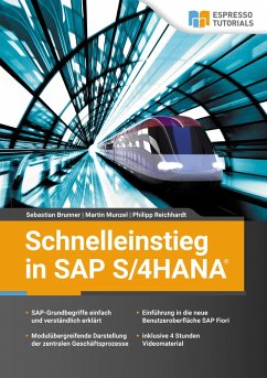 Schnelleinstieg in SAP S/4HANA (eBook, ePUB) - Brunner, Sebastian; Reichhardt, Philipp; Munzel, Martin