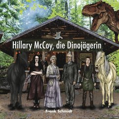 Hillary McCoy, die Dinojägerin - Schmidt, Frank