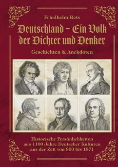 Deutschland, ein Volk der Dichter und Denker, Geschichten & Anekdoten - Reis, Friedhelm