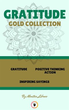 Gratitude - inspiring sayings - positive thinking action (3 books) (eBook, ePUB) - LIBRES, MENTES
