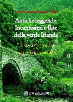 Cover Antiche leggende, Incantesimi e Fate della verde Irlanda (eBook, ePUB)