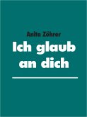 Ich glaub an dich (eBook, ePUB)