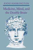 Medicine, Mind, and the Double Brain (eBook, ePUB)