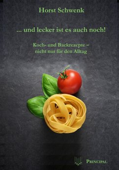 ... und lecker ist es auch noch! (eBook, ePUB) - Schwenk, Horst