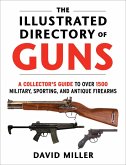 The Illustrated Directory of Guns (eBook, ePUB)