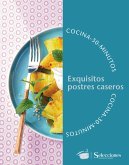 Cocina en 30 minutos: exquisitos postres caseros (eBook, ePUB)