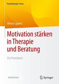 Motivation stärken in Therapie und Beratung - Lippert, Almut