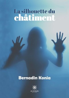 La silhouette du châtiment - Konia, Bernadin