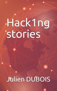 Hack1ng stories: [Volume 1] - Dubois, Julien
