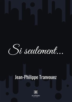 Si seulement... - Tranvouez, Jean-Philippe