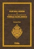 Kuran-i Kerim ve Kolay Anlasilmasi Icin Türkce Aciklamasi - Nur, Osman