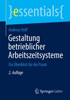 Gestaltung betrieblicher Arbeitszeitsysteme - Hoff, Andreas