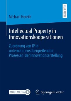 Intellectual Property in Innovationskooperationen - Horeth, Michael
