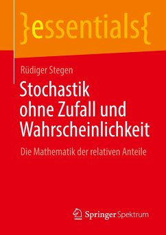 Stochastik ohne Zufall und Wahrscheinlichkeit - Stegen, Rüdiger