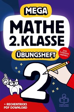 Mathe 2. Klasse: Das MEGA Mathe-Übungsheft mit Lösungen für coole Kids und gute Noten. - Publishing, TORRO Kids