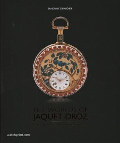The Worlds of Jaquet Droz - Girardier, Sandrine