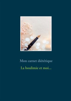 Mon carnet diététique : la boulimie et moi... - Menard, Cédric