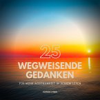 ACHTSAMKEIT: 25 wegweisende Gedanken für mehr Achtsamkeit in Deinem Leben (MP3-Download)