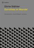 Dorothea im Wandel