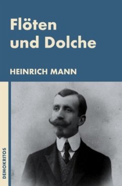 Flöten und Dolche - Mann, Heinrich