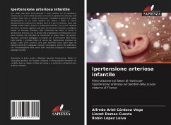 Ipertensione arteriosa infantile - Córdova Vega, Alfredo Ariel;Damas Cuesta, Lianet;López Leiva, Robin