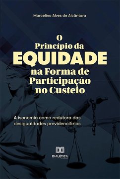 Cover O Princípio da Equidade na Forma de Participação no Custeio (eBook, ePUB)
