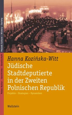 Jüdische Stadtdeputierte in der Zweiten Polnischen Republik (eBook, PDF) - Kozinska-Witt, Hanna