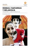 Rondas, fanfarrias y melancolía (eBook, ePUB)